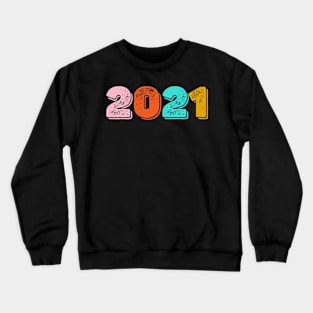 2021- New year Crewneck Sweatshirt